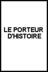 Le porteur d'histoire