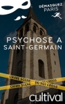 Enquête Jeu de Piste : Psychose à Saint Germain