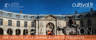 Les secrets de la Grande Ecurie de Versailles